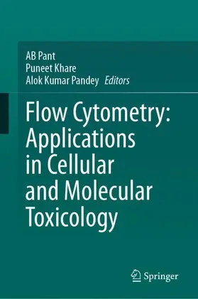 Pant / Pandey / Khare |  Flow Cytometry: Applications in Cellular and Molecular Toxicology | Buch |  Sack Fachmedien