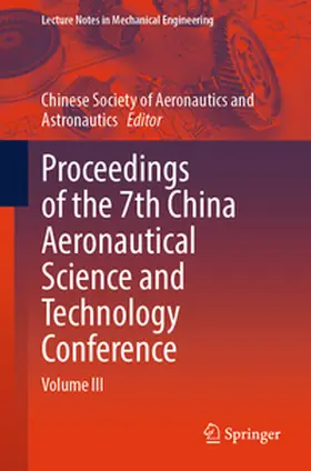 Chinese Soc. of Aeronautics&Astronautics |  Proceedings of the 7th China Aeronautical Science and Technology Conference | eBook | Sack Fachmedien