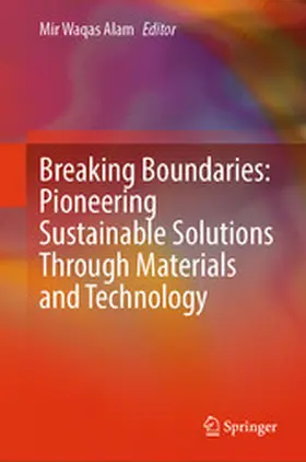 Alam |  Breaking Boundaries: Pioneering Sustainable Solutions Through Materials and Technology | eBook | Sack Fachmedien