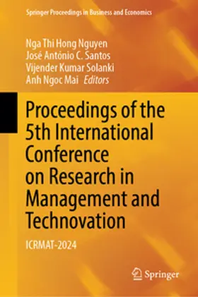 Nguyen / Santos / Solanki |  Proceedings of the 5th International Conference on Research in Management and Technovation | eBook | Sack Fachmedien