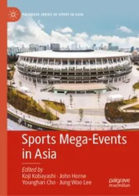 Kobayashi / Horne / Cho |  Sports Mega-Events in Asia | eBook | Sack Fachmedien