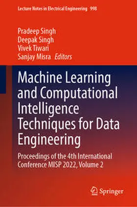 Singh / Tiwari / Misra |  Machine Learning and Computational Intelligence Techniques for Data Engineering | eBook | Sack Fachmedien
