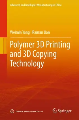 Jian / Yang |  Polymer 3D Printing and 3D Copying Technology | Buch |  Sack Fachmedien