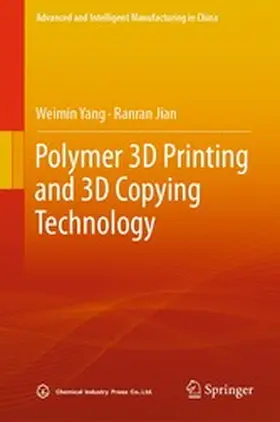 Yang / Jian |  Polymer 3D Printing and 3D Copying Technology | eBook | Sack Fachmedien