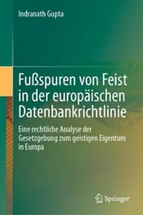Gupta |  Fußspuren von Feist in der europäischen Datenbankrichtlinie | eBook | Sack Fachmedien