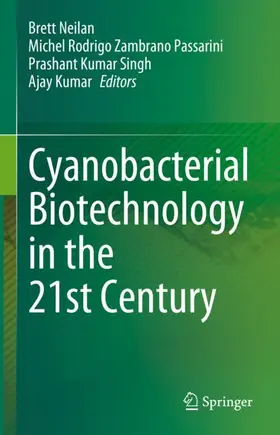 Neilan / Passarini / Singh | Cyanobacterial Biotechnology in the 21st Century | Buch | 978-981-99-0180-7 | sack.de