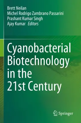 Neilan / Passarini / Singh |  Cyanobacterial Biotechnology in the 21st Century | Buch |  Sack Fachmedien