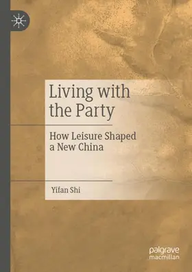 Shi |  Living with the Party | Buch |  Sack Fachmedien