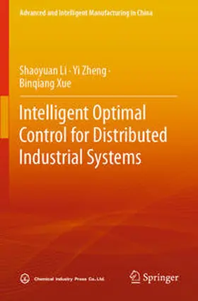 Li / Xue / Zheng |  Intelligent Optimal Control for Distributed Industrial Systems | Buch |  Sack Fachmedien