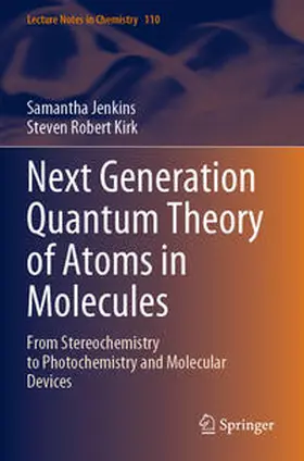 Kirk / Jenkins |  Next Generation Quantum Theory of Atoms in Molecules | Buch |  Sack Fachmedien