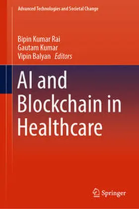 Rai / Kumar / Balyan | AI and Blockchain in Healthcare | E-Book | sack.de