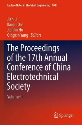 Li / Yang / Xie |  The Proceedings of the 17th Annual Conference of China Electrotechnical Society | Buch |  Sack Fachmedien