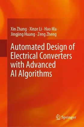 Zhang / Li / Zheng | Automated Design of Electrical Converters with Advanced AI Algorithms | Buch | 978-981-99-0458-7 | sack.de