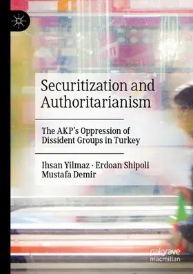 Yilmaz / Demir / Shipoli |  Securitization and Authoritarianism | Buch |  Sack Fachmedien