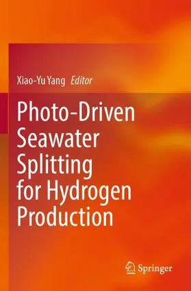 Yang |  Photo-Driven Seawater Splitting for Hydrogen Production | Buch |  Sack Fachmedien