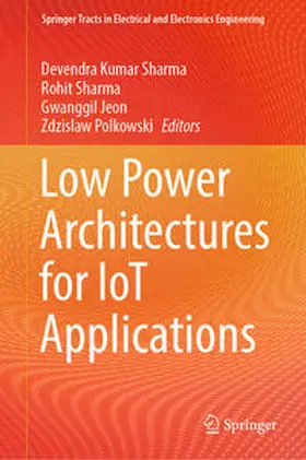 Sharma / Jeon / Polkowski |  Low Power Architectures for IoT Applications | eBook | Sack Fachmedien