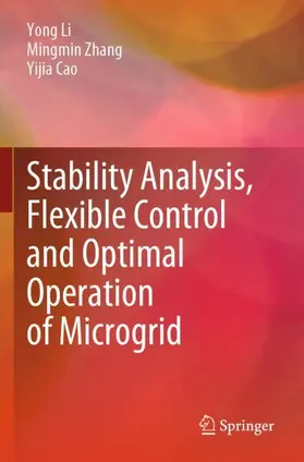 Li / Zhang / Cao |  Stability Analysis, Flexible Control and Optimal Operation of Microgrid | Buch |  Sack Fachmedien