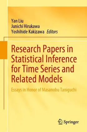 Liu / Hirukawa / Kakizawa |  Research Papers in Statistical Inference for Time Series and Related Models | Buch |  Sack Fachmedien