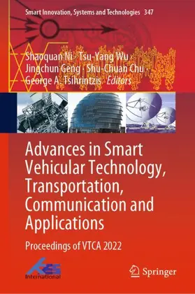 Ni / Wu / Tsihrintzis | Advances in Smart Vehicular Technology, Transportation, Communication and Applications | Buch | 978-981-99-0847-9 | sack.de