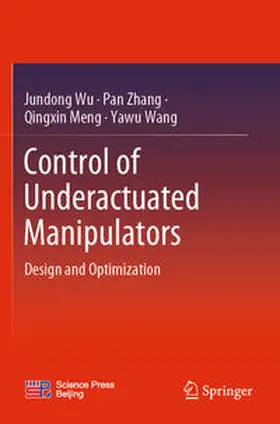 Wu / Wang / Zhang |  Control of Underactuated Manipulators | Buch |  Sack Fachmedien