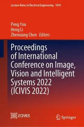 You / Chen / Li |  Proceedings of International Conference on Image, Vision and Intelligent Systems 2022 (ICIVIS 2022) | Buch |  Sack Fachmedien