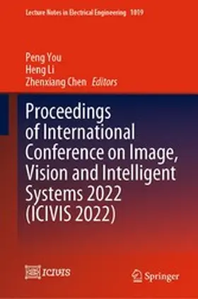 You / Li / Chen |  Proceedings of International Conference on Image, Vision and Intelligent Systems 2022 (ICIVIS 2022) | eBook | Sack Fachmedien