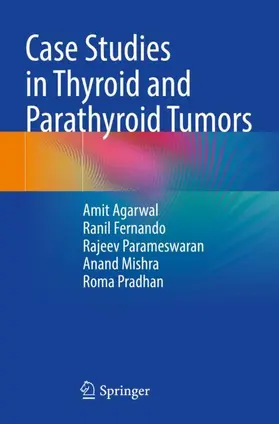 Agarwal / Fernando / Parameswaran |  Case Studies in Thyroid and Parathyroid Tumors | Buch |  Sack Fachmedien