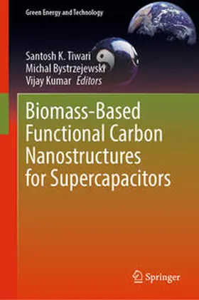 Tiwari / Bystrzejewski / Kumar | Biomass-Based Functional Carbon Nanostructures for Supercapacitors | E-Book | sack.de