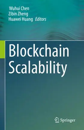 Chen / Zheng / Huang |  Blockchain Scalability | eBook | Sack Fachmedien