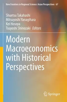 Takahashi / Shinozaki / Yanagihara |  Modern Macroeconomics with Historical Perspectives | Buch |  Sack Fachmedien