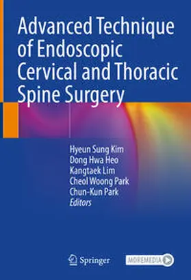 Kim / Heo / Lim | Advanced Technique of Endoscopic Cervical and Thoracic Spine Surgery | E-Book | sack.de