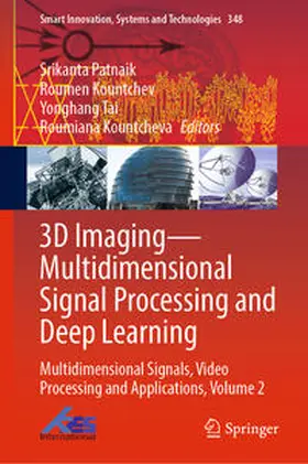 Patnaik / Kountchev / Tai | 3D Imaging—Multidimensional Signal Processing and Deep Learning | E-Book | sack.de