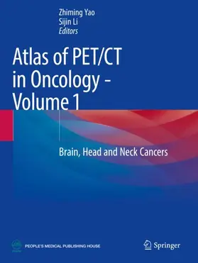 Li / Yao |  Atlas of PET/CT in Oncology - Volume 1 | Buch |  Sack Fachmedien