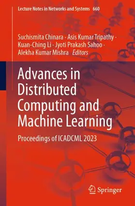 Chinara / Tripathy / Mishra |  Advances in Distributed Computing and Machine Learning | Buch |  Sack Fachmedien