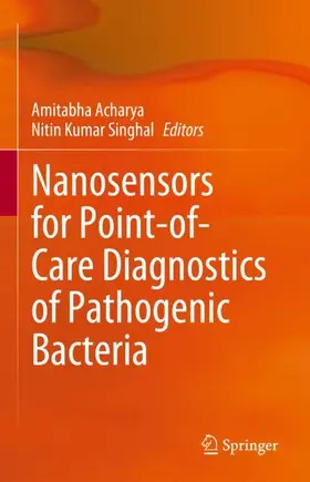 Acharya / Singhal | Nanosensors for Point-of-Care Diagnostics of Pathogenic Bacteria | Buch | 978-981-99-1217-9 | sack.de