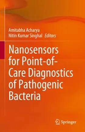 Acharya / Singhal |  Nanosensors for Point-of-Care Diagnostics of Pathogenic Bacteria | eBook | Sack Fachmedien