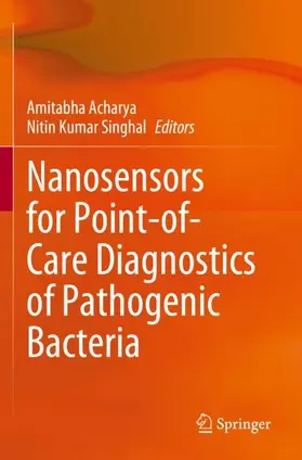 Acharya / Singhal |  Nanosensors for Point-of-Care Diagnostics of Pathogenic Bacteria | Buch |  Sack Fachmedien