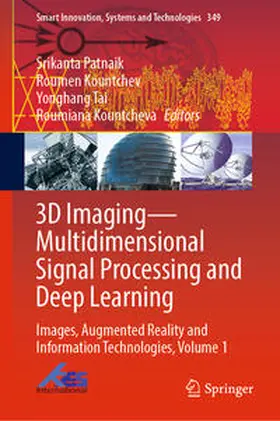 Patnaik / Kountchev / Tai | 3D Imaging—Multidimensional Signal Processing and Deep Learning | E-Book | sack.de