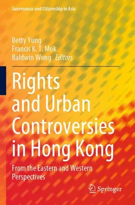 Yung / Mok / Wong |  Rights and Urban Controversies in Hong Kong | Buch |  Sack Fachmedien