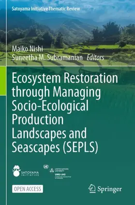 Nishi / Subramanian |  Ecosystem Restoration through Managing Socio-Ecological Production Landscapes and Seascapes (SEPLS) | Buch |  Sack Fachmedien