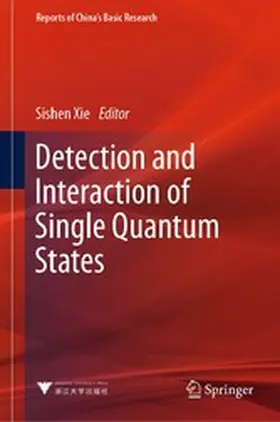 Xie |  Detection and Interaction of Single Quantum States | eBook | Sack Fachmedien