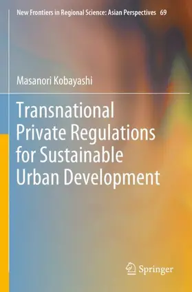 Kobayashi |  Transnational Private Regulations for Sustainable Urban Development | Buch |  Sack Fachmedien