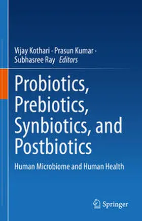 Kothari / Kumar / Ray |  Probiotics, Prebiotics, Synbiotics, and Postbiotics | eBook | Sack Fachmedien