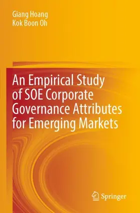 Oh / Hoang |  An Empirical Study of SOE Corporate Governance Attributes for Emerging Markets | Buch |  Sack Fachmedien