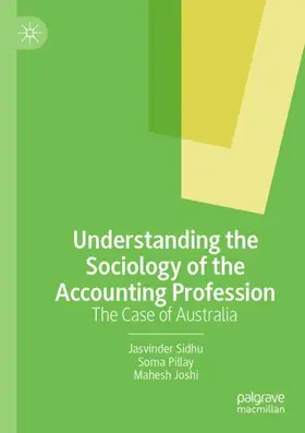 Sidhu / Pillay / Joshi |  Understanding the Sociology of the Accounting Profession | Buch |  Sack Fachmedien