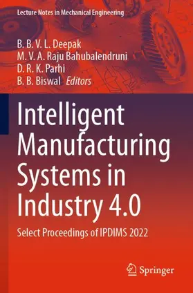 Deepak / Biswal / Bahubalendruni |  Intelligent Manufacturing Systems in Industry 4.0 | Buch |  Sack Fachmedien