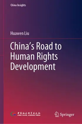 Liu |  China's Road to Human Rights Development | Buch |  Sack Fachmedien