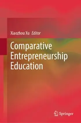 Xu |  Comparative Entrepreneurship Education | eBook | Sack Fachmedien