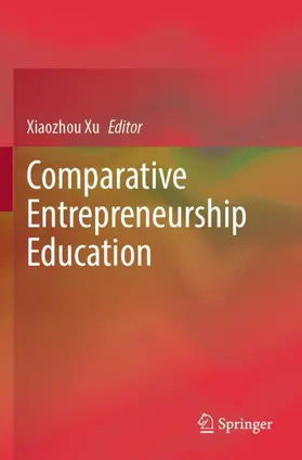 Xu |  Comparative Entrepreneurship Education | Buch |  Sack Fachmedien