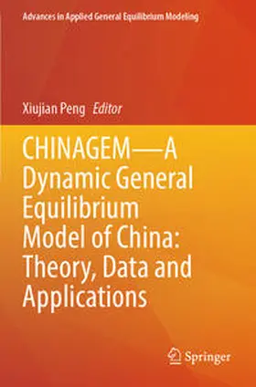 Peng |  CHINAGEM-A Dynamic General Equilibrium Model of China: Theory, Data and Applications | Buch |  Sack Fachmedien